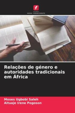 Relações de género e autoridades tradicionais em África