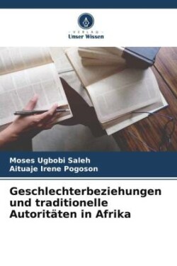 Geschlechterbeziehungen und traditionelle Autoritäten in Afrika