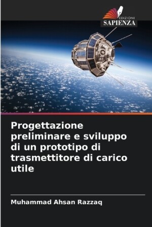 Progettazione preliminare e sviluppo di un prototipo di trasmettitore di carico utile