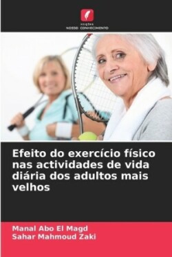 Efeito do exercício físico nas actividades de vida diária dos adultos mais velhos