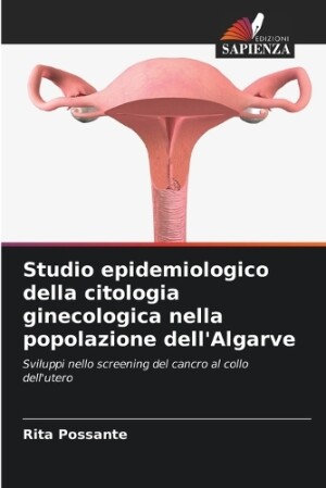 Studio epidemiologico della citologia ginecologica nella popolazione dell'Algarve