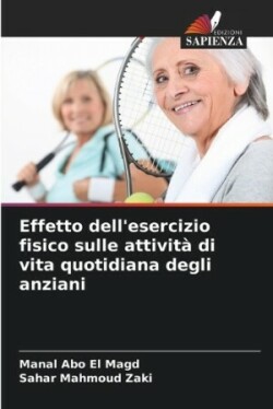 Effetto dell'esercizio fisico sulle attività di vita quotidiana degli anziani