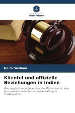 Klientel und offizielle Beziehungen in Indien