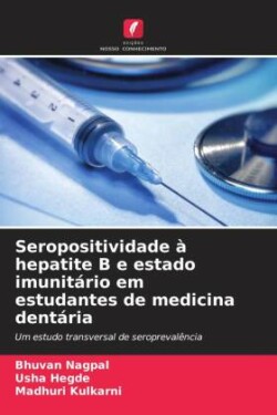 Seropositividade à hepatite B e estado imunitário em estudantes de medicina dentária