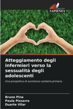 Atteggiamento degli infermieri verso la sessualità degli adolescenti