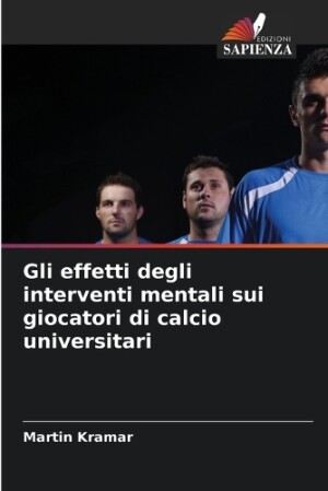 Gli effetti degli interventi mentali sui giocatori di calcio universitari