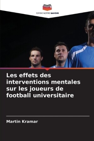 Les effets des interventions mentales sur les joueurs de football universitaire