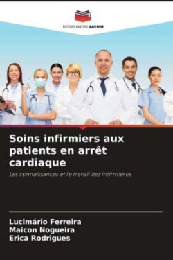 Soins infirmiers aux patients en arrêt cardiaque