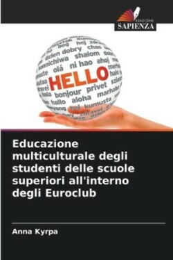 Educazione multiculturale degli studenti delle scuole superiori all'interno degli Euroclub