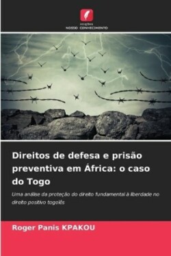 Direitos de defesa e prisão preventiva em África