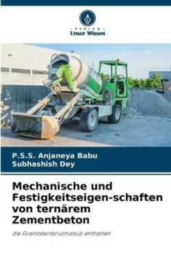 Mechanische und Festigkeitseigen-schaften von ternärem Zementbeton