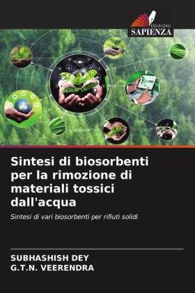 Sintesi di biosorbenti per la rimozione di materiali tossici dall'acqua