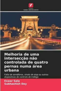 Melhoria de uma intersecção não controlada de quatro pernas numa área urbana