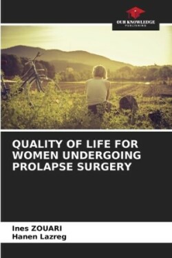 Quality of Life for Women Undergoing Prolapse Surgery