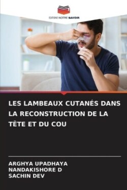 Les Lambeaux Cutanés Dans La Reconstruction de la Tête Et Du Cou