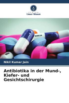 Antibiotika in der Mund-, Kiefer- und Gesichtschirurgie