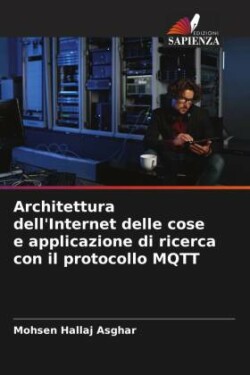 Architettura dell'Internet delle cose e applicazione di ricerca con il protocollo MQTT