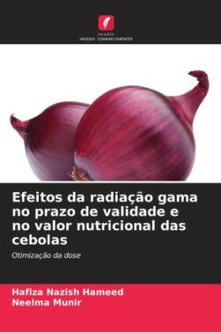 Efeitos da radiação gama no prazo de validade e no valor nutricional das cebolas