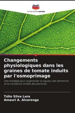 Changements physiologiques dans les graines de tomate induits par l'osmoprimage