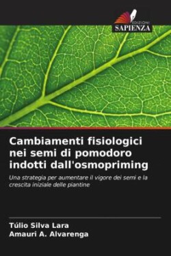 Cambiamenti fisiologici nei semi di pomodoro indotti dall'osmopriming