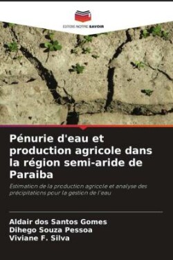 Pénurie d'eau et production agricole dans la région semi-aride de Paraiba