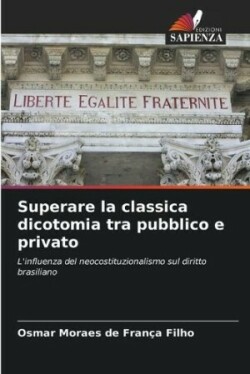 Superare la classica dicotomia tra pubblico e privato