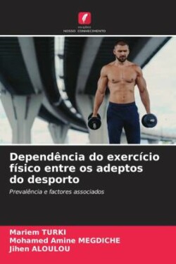 Dependência do exercício físico entre os adeptos do desporto