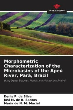 Morphometric Characterization of the Microbasins of the Apeú River, Pará, Brazil