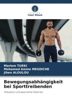 Bewegungsabhängigkeit bei Sporttreibenden