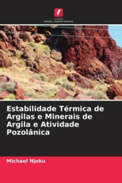 Estabilidade Térmica de Argilas e Minerais de Argila e Atividade Pozolânica