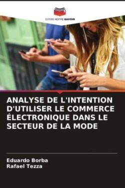 Analyse de l'Intention d'Utiliser Le Commerce Électronique Dans Le Secteur de la Mode