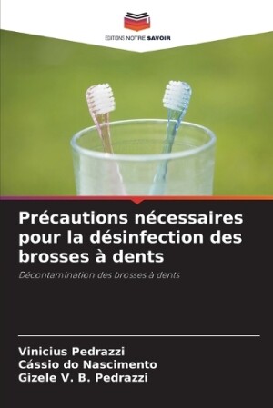 Précautions nécessaires pour la désinfection des brosses à dents