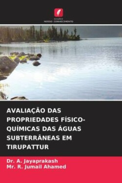 Avaliação Das Propriedades Físico-Químicas Das Águas Subterrâneas Em Tirupattur