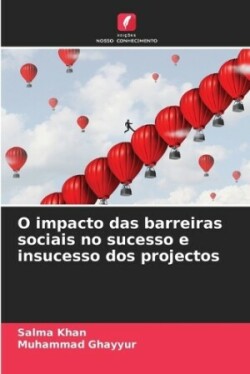 O impacto das barreiras sociais no sucesso e insucesso dos projectos