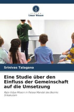 Eine Studie über den Einfluss der Gemeinschaft auf die Umsetzung