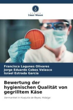 Bewertung der hygienischen Qualität von gegrilltem Käse