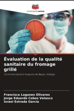 Évaluation de la qualité sanitaire du fromage grillé