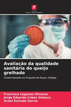 Avaliação da qualidade sanitária do queijo grelhado