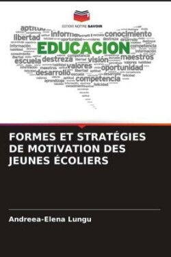 Formes Et Stratégies de Motivation Des Jeunes Écoliers