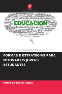 Formas E Estratégias Para Motivar OS Jovens Estudantes