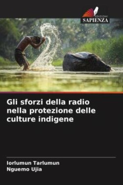 Gli sforzi della radio nella protezione delle culture indigene