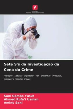 Sete S's da Investigação da Cena do Crime