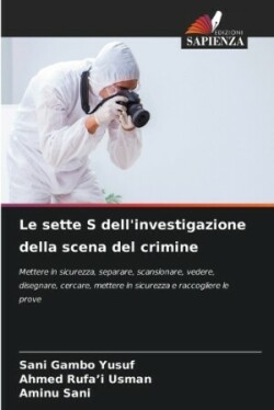 sette S dell'investigazione della scena del crimine