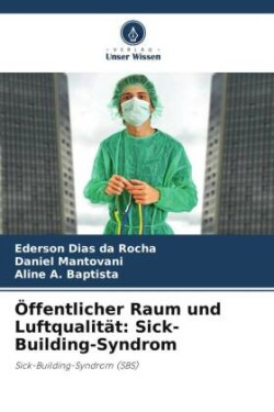 Öffentlicher Raum und Luftqualität: Sick-Building-Syndrom