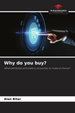 Why do you buy?