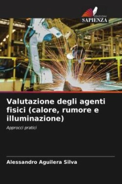 Valutazione degli agenti fisici (calore, rumore e illuminazione)