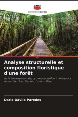 Analyse structurelle et composition floristique d'une forêt