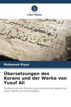 Übersetzungen des Korans und der Werke von Yusuf Ali