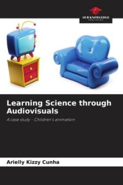 Learning Science through Audiovisuals