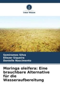 Moringa oleifera: Eine brauchbare Alternative für die Wasseraufbereitung